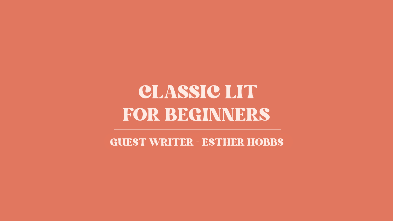 A guide on Classic Literature for beginners by guest writer on Bookishly.