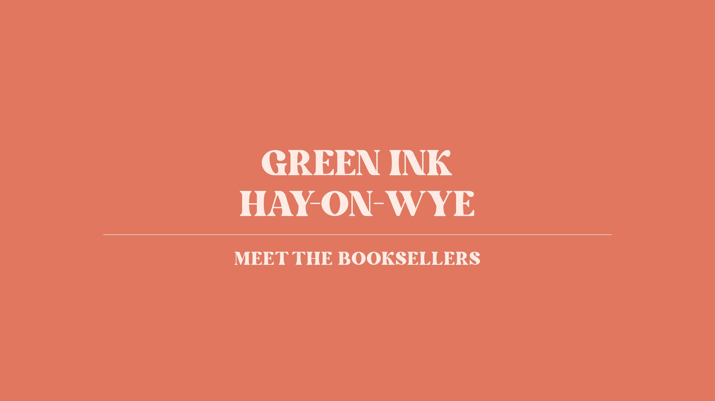 Meet the Booksellers: Green Ink, an Independent Bookshop in Hay-on-Wye