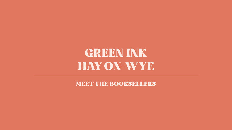 Meet the Booksellers: Green Ink, an Independent Bookshop in Hay-on-Wye