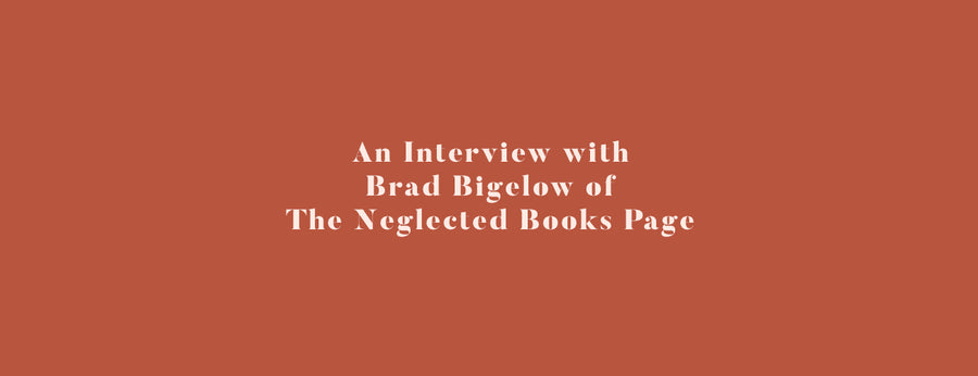 An Interview with Brad Bigelow of The Neglected Books Page