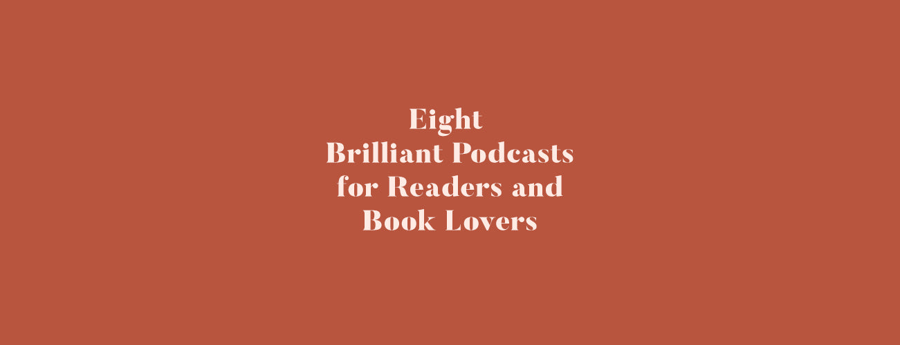 Brilliant Podcasts for Readers and Book Lovers