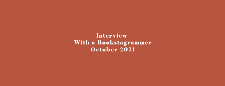 October 2021 Interview with a Bookstagrammer