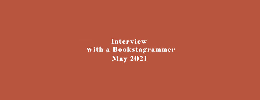 Interview with a Bookstagrammer - May 2021