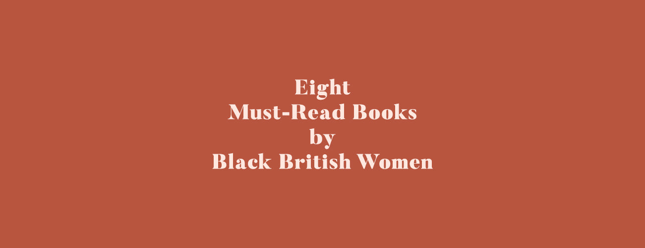 Eight Must-Read Books by Black British Women