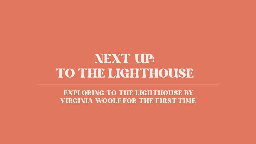 Next Up: To the Lighthouse