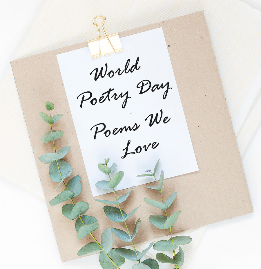 World Poetry Day 2018 - Poems We Love