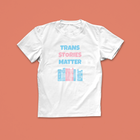 Trans Stories Matter T-Shirt – Literary Pride Tee in Trans Flag Colours