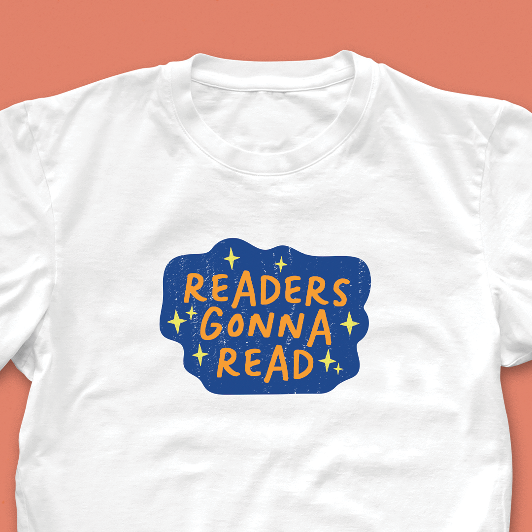 Readers Gonna Read T-Shirt – Funny Graphic Book Lover Tee