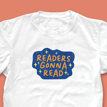 Readers Gonna Read T-Shirt – Funny Graphic Book Lover Tee