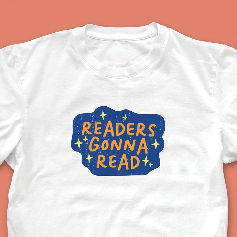 Readers Gonna Read T-Shirt – Funny Graphic Book Lover Tee