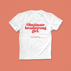 Feminist T Shirt 'Obstinate headstrong girl' in Red and White