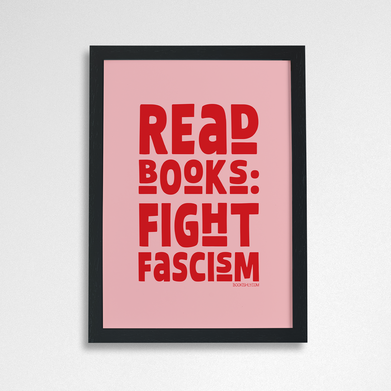 read books fight fascism art print book lover wall art typography poster