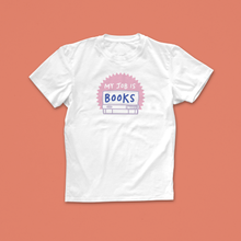 My Job Is Books T-shirt with hand-drawn pink and purple text and book stack illustration, perfect for bookshop staff, librarians, and book lovers