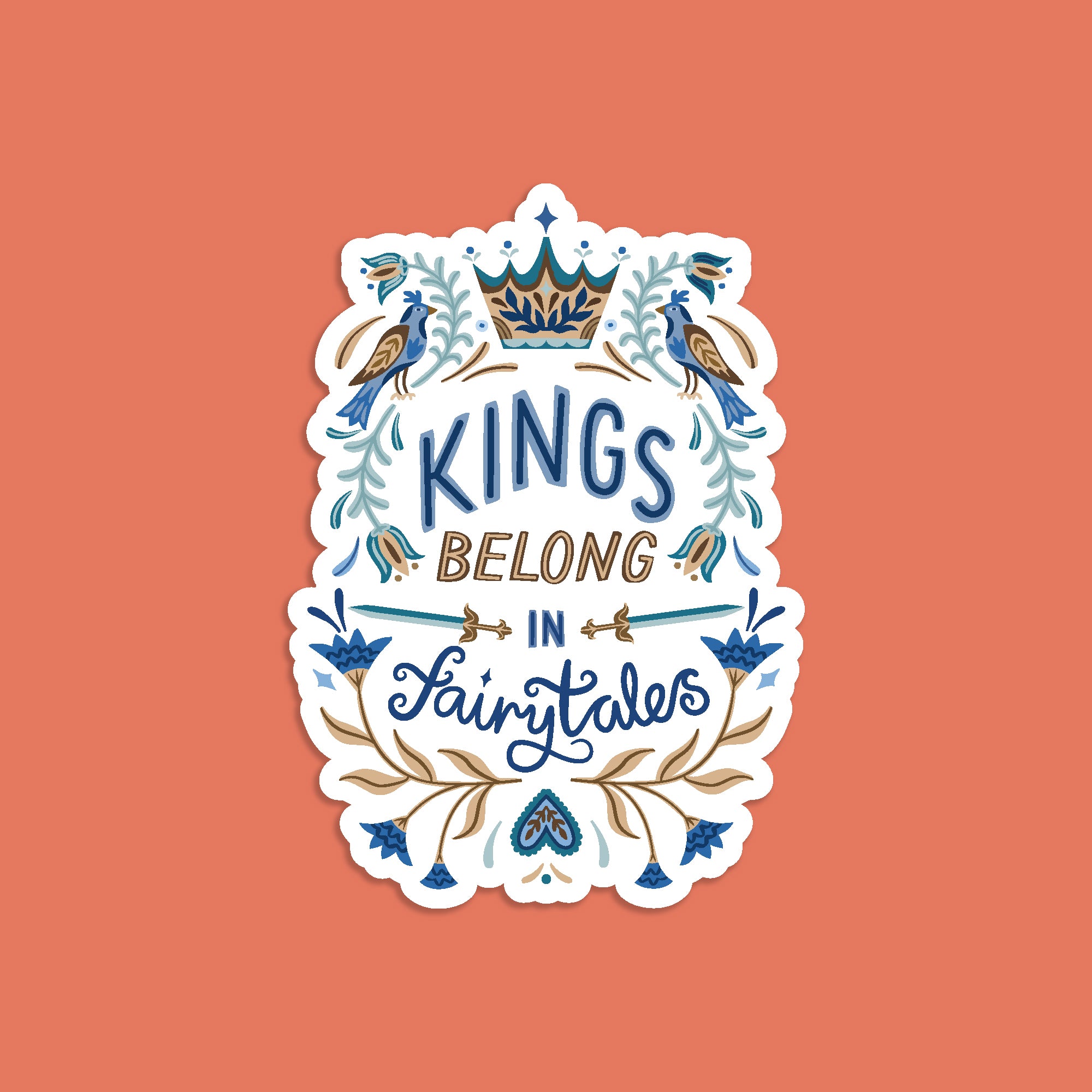 Kings Belong in Fairytales Folk Art Vinyl Sticker
