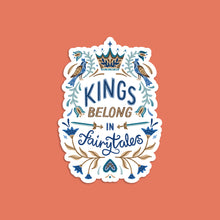 Kings Belong in Fairytales Folk Art Vinyl Sticker