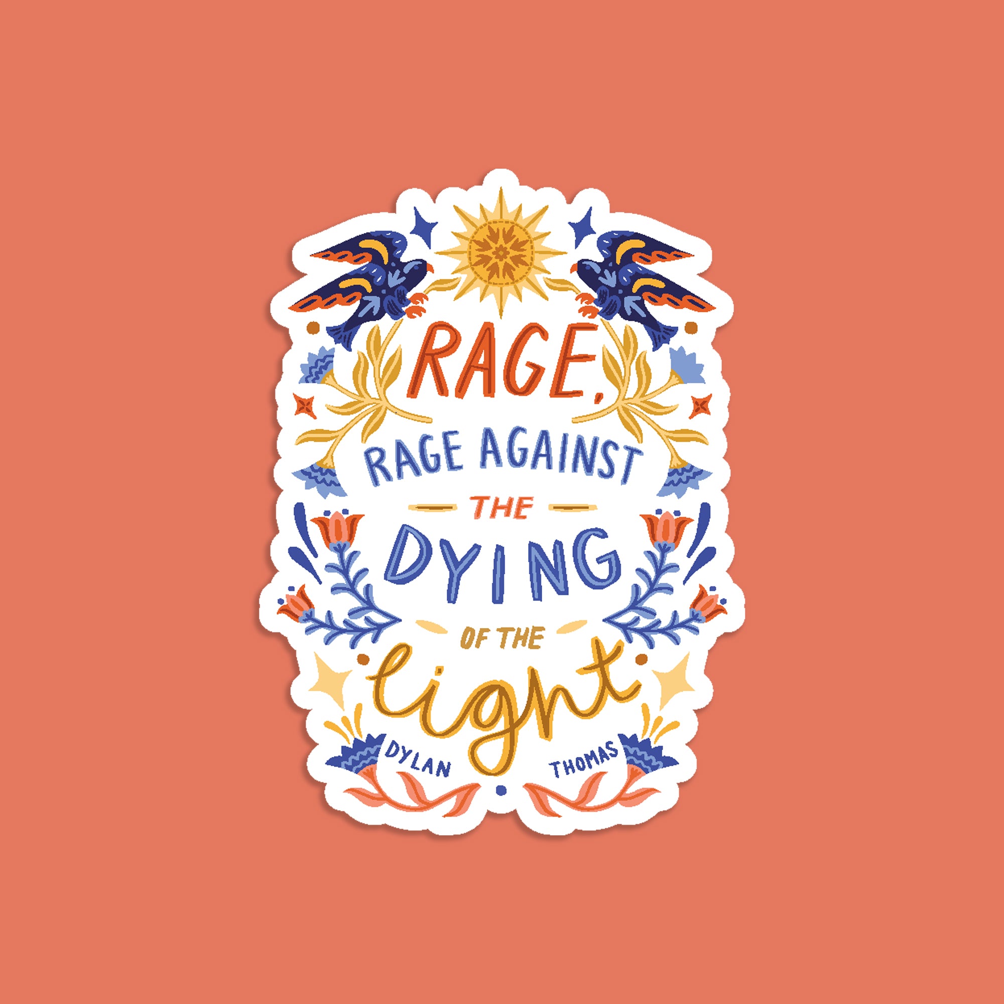 Rage Against the Dying of the Light Dylan Thomas Vinyl Sticker