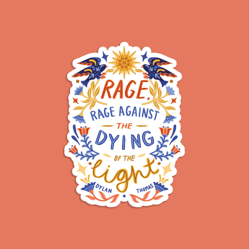 Rage Against the Dying of the Light Dylan Thomas Vinyl Sticker