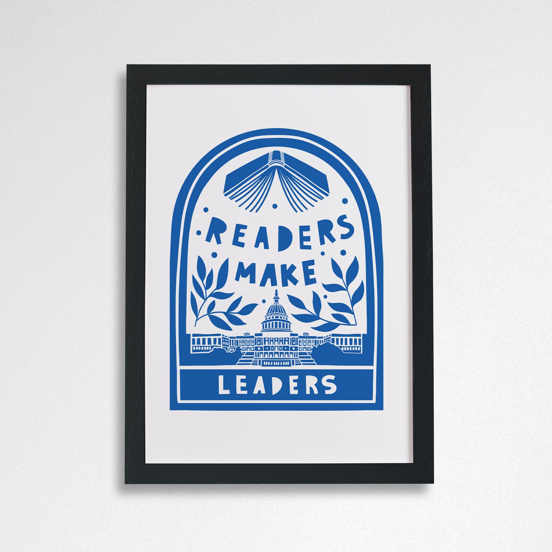 Readers make leaders. Literary activist wall art. Bookish prints for readers. Gift for readers, book lovers, bookworms, bibliophiles. Prints by Bookishly. The Power of reading. The joy of books. Educational art. Classroom Art.