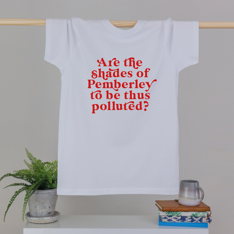 Shades of Pemberley T-Shirt – Pride and Prejudice Literary Quote Tee