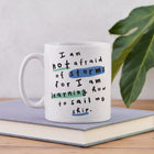 Little Women "I Am Not Afraid of Storms" Inspiring Quote Mug