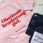 Feminist Children's Sweatshirt “Obstinate Headstrong Girl” Jane Austen Gifts