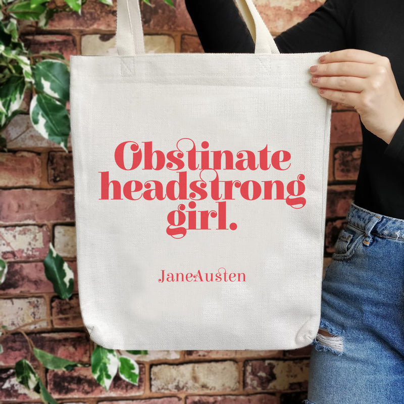 Obstinate Headstrong Girl byJane Austen. Janeite. Austenite. Gifts for book lovers, bookworms, bibliophiles and Classic Literature readers. Book bags inspired by novels. Literary inspired gifts by Bookishly.