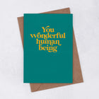 'You wonderful human being' Greetings Card. Positive greetings card. Motivational Greetings Card. Gift Shop Cards. Minimalist Card. Abstract Gift Cards.