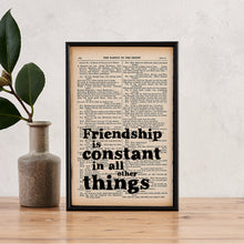 Framed book page print featuring the quote “Friendship is constant in all other things” from Shakespeare’s Much Ado About Nothing 